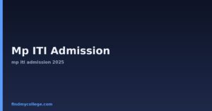 Mp ITI Admission: Dates, Eligibility & Application 2026