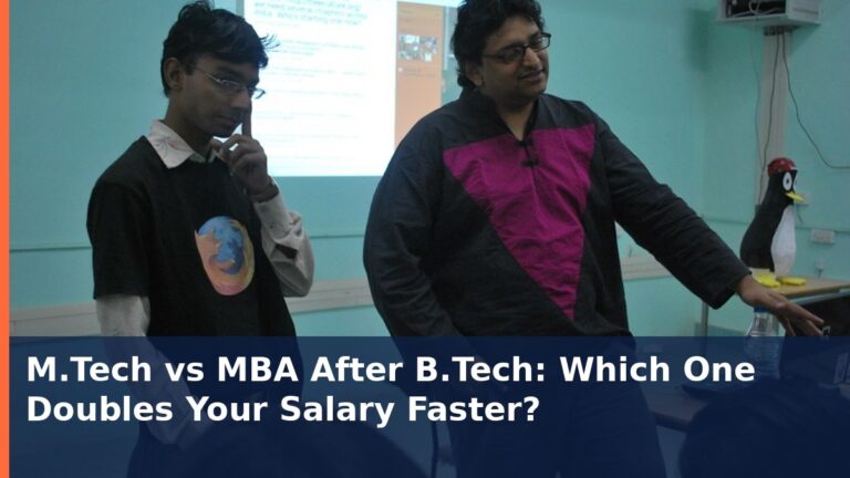 M.Tech vs MBA After B.Tech: Which One Doubles Your Salary Faster?