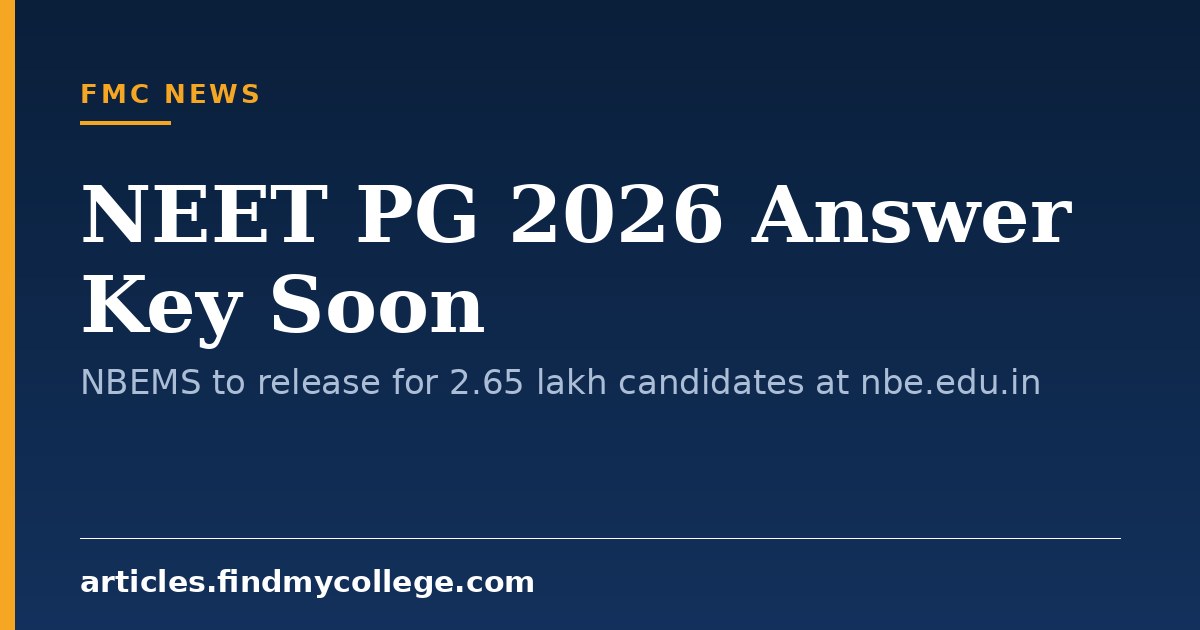 NEET PG 2026 Answer Key Soon: NBEMS to release for 2.65 lakh candidates at nbe.edu.in
