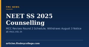 NEET SS 2025 Counselling Round 2 Schedule Revised: Check New Dates, Process & More