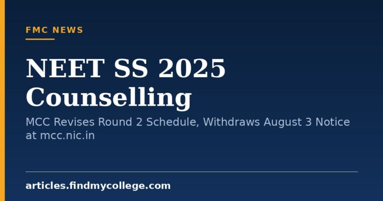 NEET SS 2025 Counselling: MCC Revises Round 2 Schedule, Withdraws August 3 Notice at mcc.nic.in