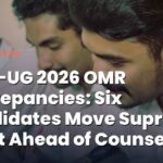 NEET-UG 2026 OMR Discrepancies: Six Candidates Move Supreme Court Ahead of Counselling