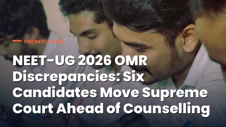 NEET-UG 2026 OMR Discrepancies: Six Candidates Move Supreme Court Ahead of Counselling