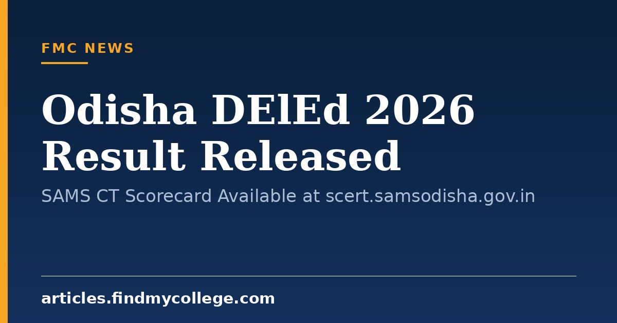 Odisha DElEd 2026 Result Released: SAMS CT Scorecard Available at scert.samsodisha.gov.in