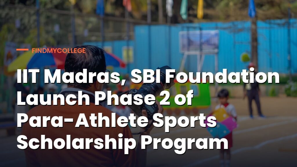 IIT Madras, SBI Foundation Launch Phase 2 of Para-Athlete Sports Scholarship Program