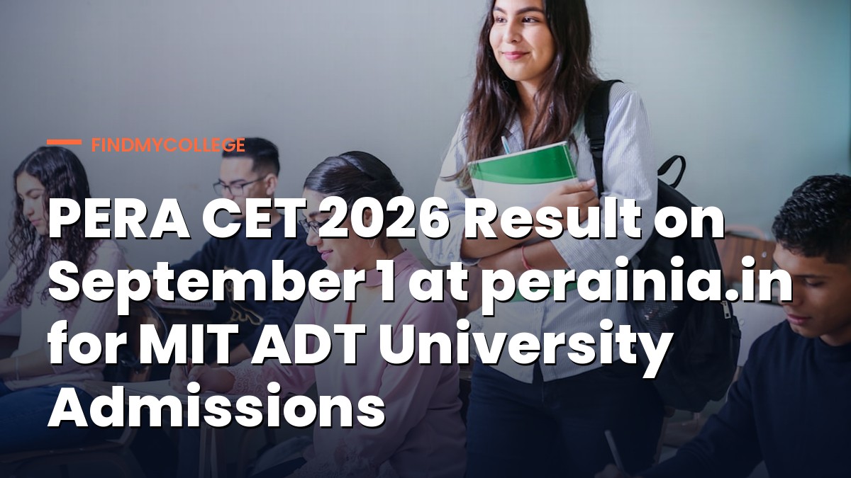 PERA CET 2026 Result on September 1 at perainia.in for MIT ADT University Admissions