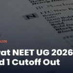 Gujarat NEET UG 2026 Round 1 Cutoff Out: How to Check, PDF Details & More