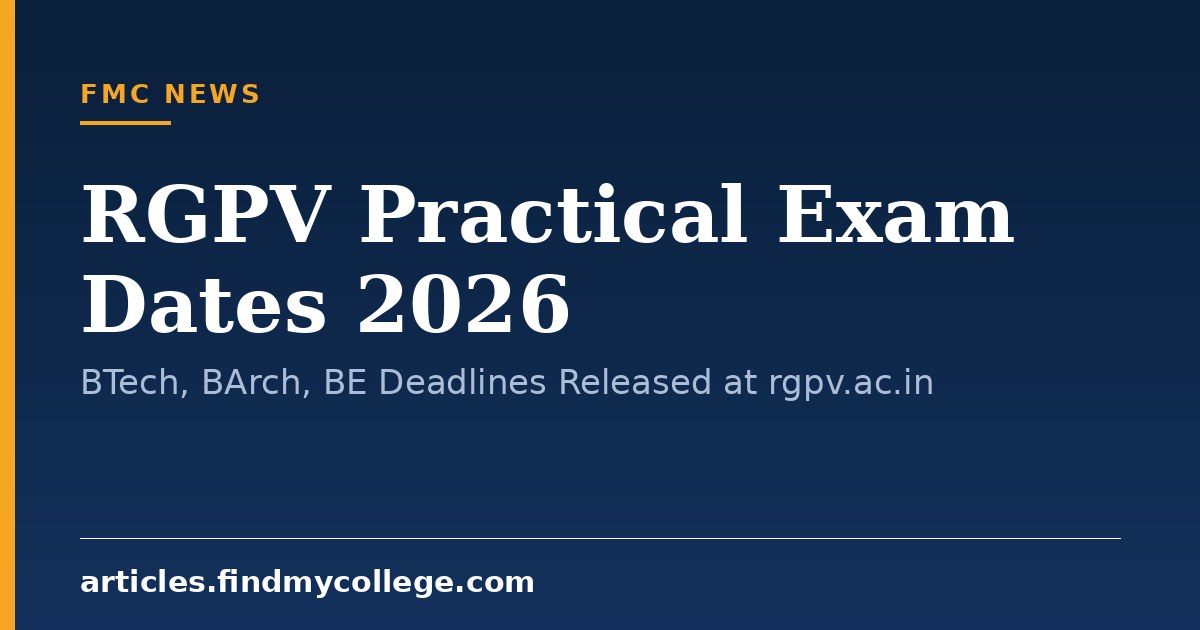 RGPV Practical Exam Dates 2026: BTech, BArch, BE Deadlines Released at rgpv.ac.in