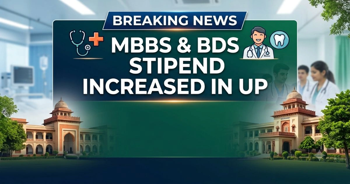 UP MBBS & BDS Stipend Doubled