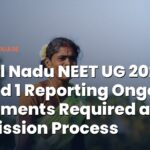Tamil Nadu NEET UG 2026 Round 1 Reporting Ongoing; Documents Required and Admission Process