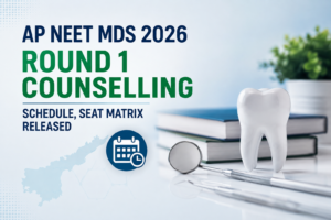 AP NEET MDS 2026 Round 1 Counselling Schedule, Seat Matrix Released at drntr.uhsap.in