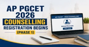 AP PGCET 2026 Counselling Registration Phase 1 Begins