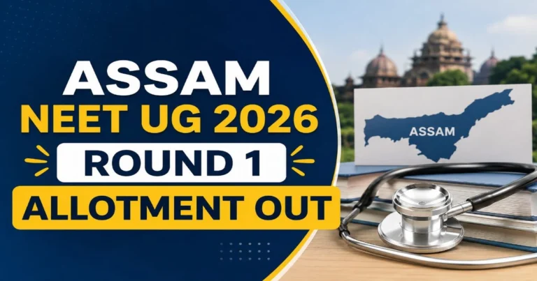 Assam NEET UG 2026 Round 1 Allotment Out