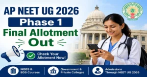 AP NEET UG 2026 Phase 1 Final Allotment Out