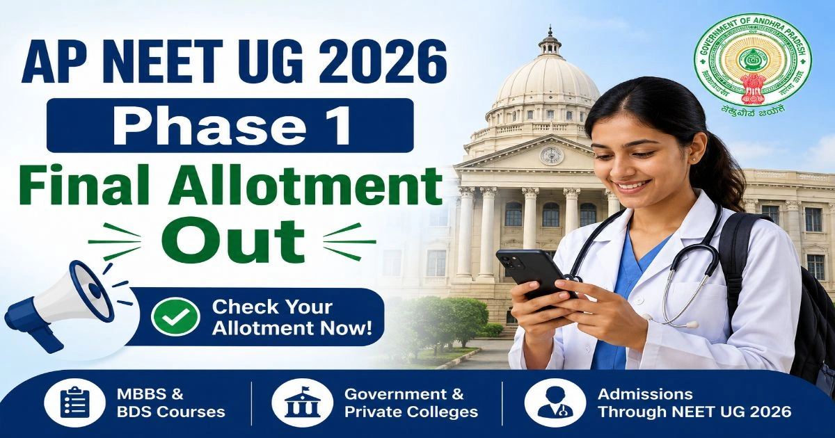 AP NEET UG 2026 Phase 1 Final Allotment Out