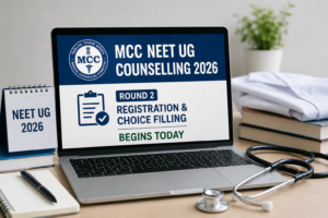 MCC NEET UG Counselling 2026 Round 2 Registration, Choice Filling Begins Today