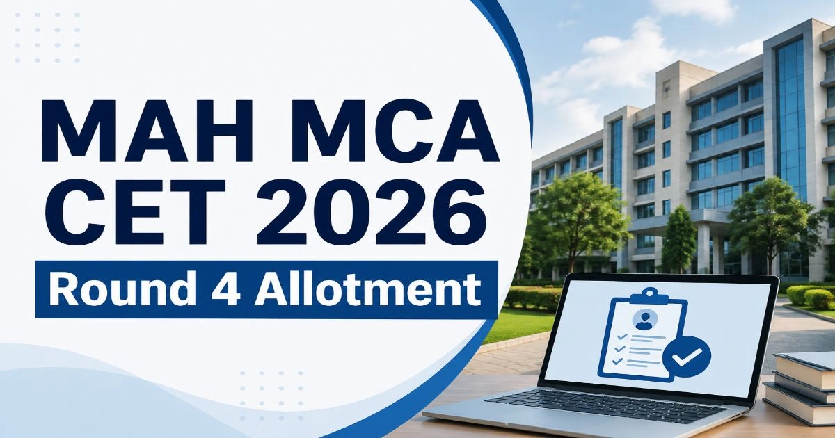 MAH MCA CET 2026 Round 4 Allotment Out