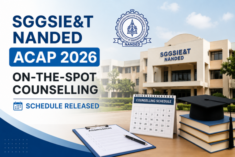 SGGSIE&T Nanded ACAP On-the-Spot Counselling 2026 Schedule Released