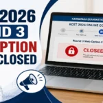 KCET 2026 Round 3 Option Entry Closed on 3rd September (6 PM): Next Steps & Other Updates