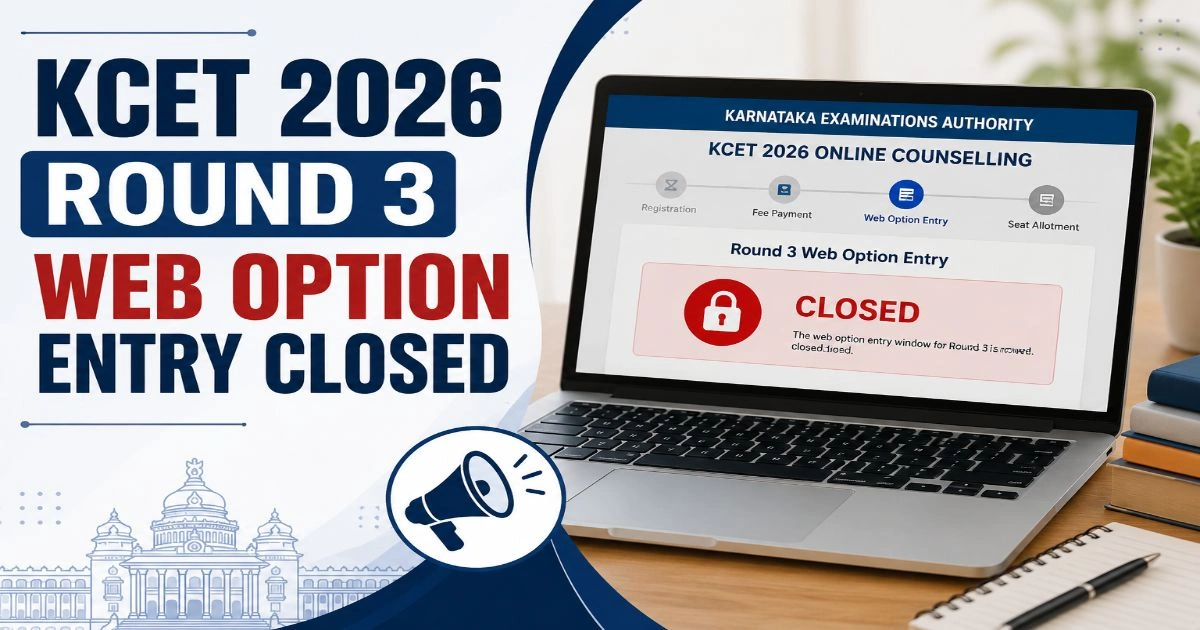 KCET 2026 Round 3 Web Options Entry Closed