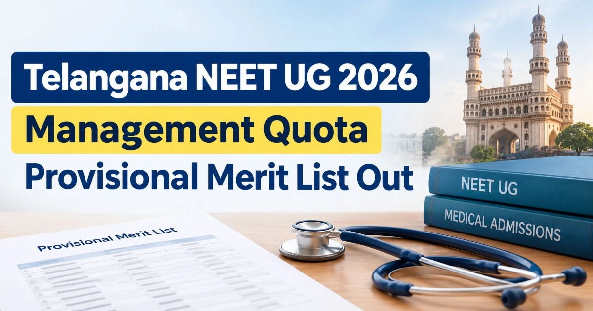 Telangana NEET UG 2026 Management Quota Provisional Merit List Out