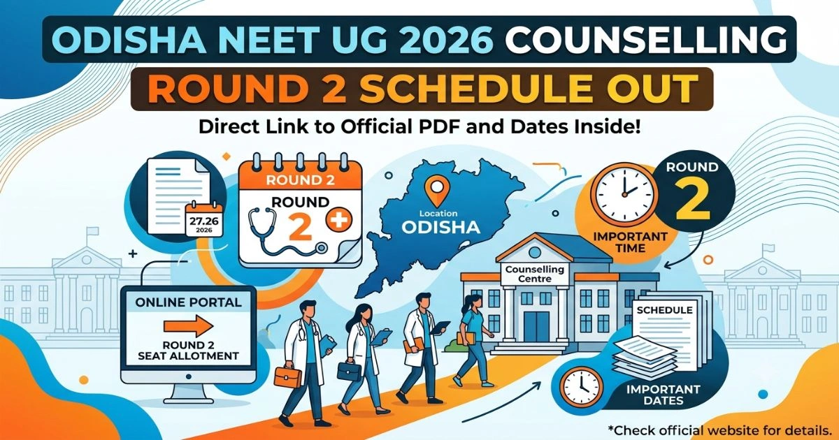 Odisha NEET UG 2026 Counselling Round 2 Schedule