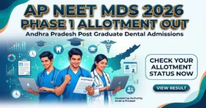 AP NEET MDS 2026 Phase 1 Allotment Out