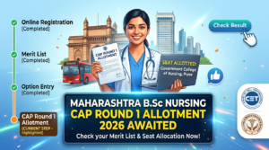 Maharashtra B.Sc Nursing CAP Round 1 Allotment 2026 Awaited