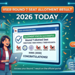 IISER Round 7 Seat Allotment Result 2026 Today; Download Letter at iiseradmission.in