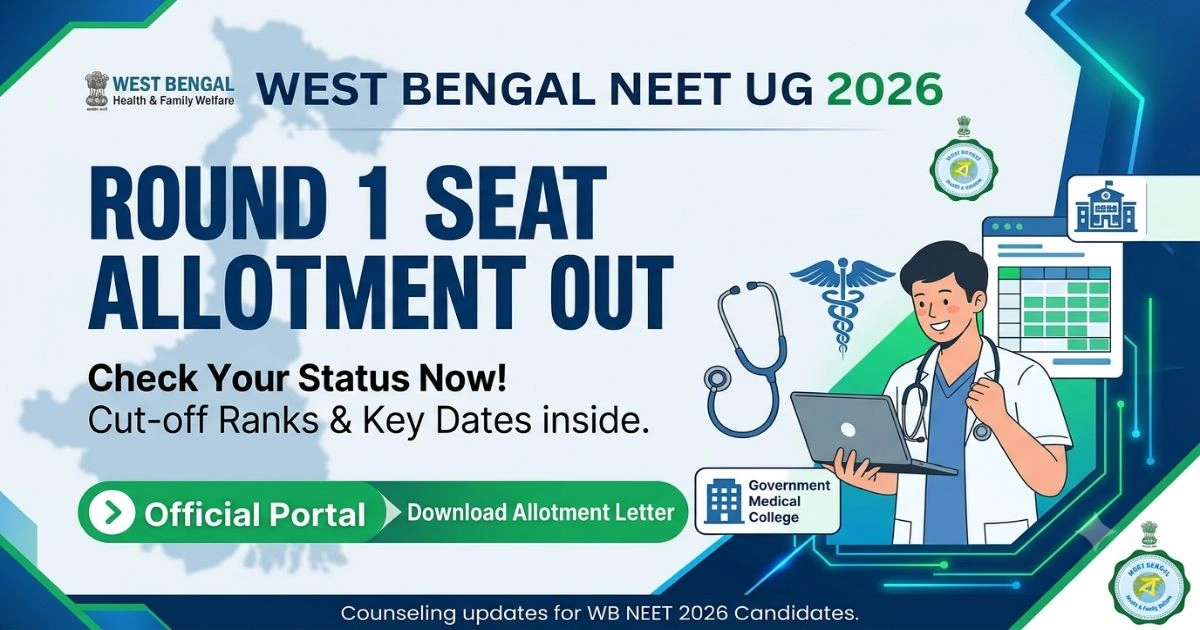 WB NEET UG 2026 Roun1 Seat Allotment Out