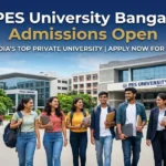 PES University Bangalore Admission 2027 Opens: Application Process, Fees, Eligibility & More