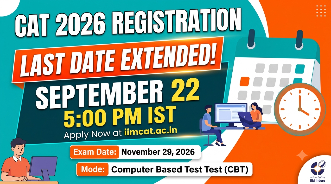CAT 2026 Registration Last Date Extended to September 22