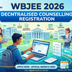 WBJEE 2026 Decentralised Counselling Registration Underway; First Allotment Result Out