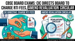 CBSE Board Exams: CIC Directs Board to Charge RTI Fees, Amend Revaluation Circular