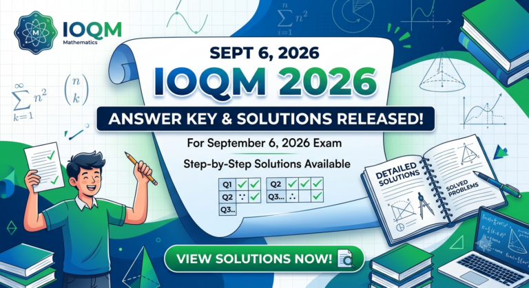 IOQM 2026 Answer Key Released: Solutions Available for September 6 Exam