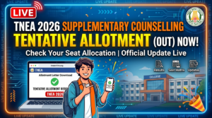 TNEA 2026 Supplementary Counselling Tentative Allotment (Out) LIVE: Result Link @ suppl.tneaonline.org