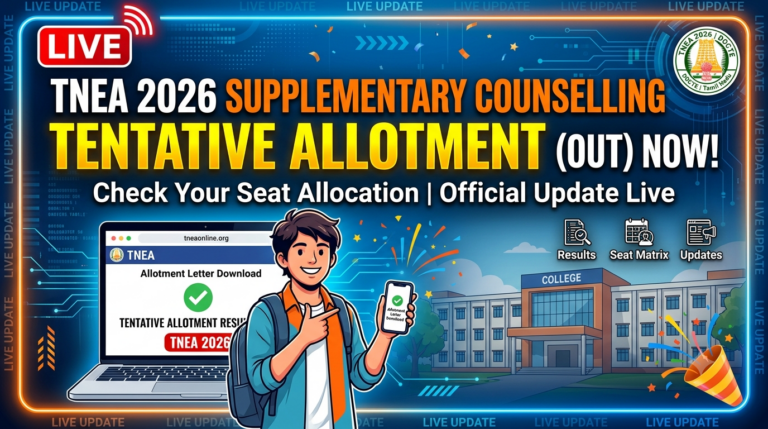 TNEA 2026 Supplementary Counselling Tentative Allotment (Out) LIVE