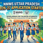 NMMS Uttar Pradesh 2026-27 Application Started; Exam, Answer Key, Result Dates Awaited