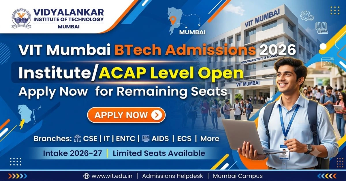 VIT Mumbai BTech Admissions Open for Institute and ACAP Levels