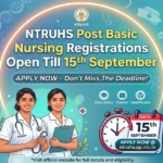 NTRUHS PB BSc Nursing 2026 Registration Open TilL September 15: Registration Fee, Eligibility, How to Apply & More