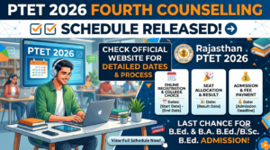 PTET 2026 Fourth Counselling Schedule Released: Allotment List Out at ptetvmoukota2026.in