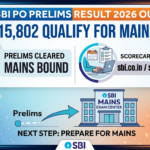 SBI PO Prelims Result 2026 Out: 15,802 Qualify for Mains; Scorecard at sbi.bank.in
