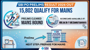 SBI PO Prelims Result 2026 Out: 15,802 Qualify for Mains; Scorecard at sbi.bank.in
