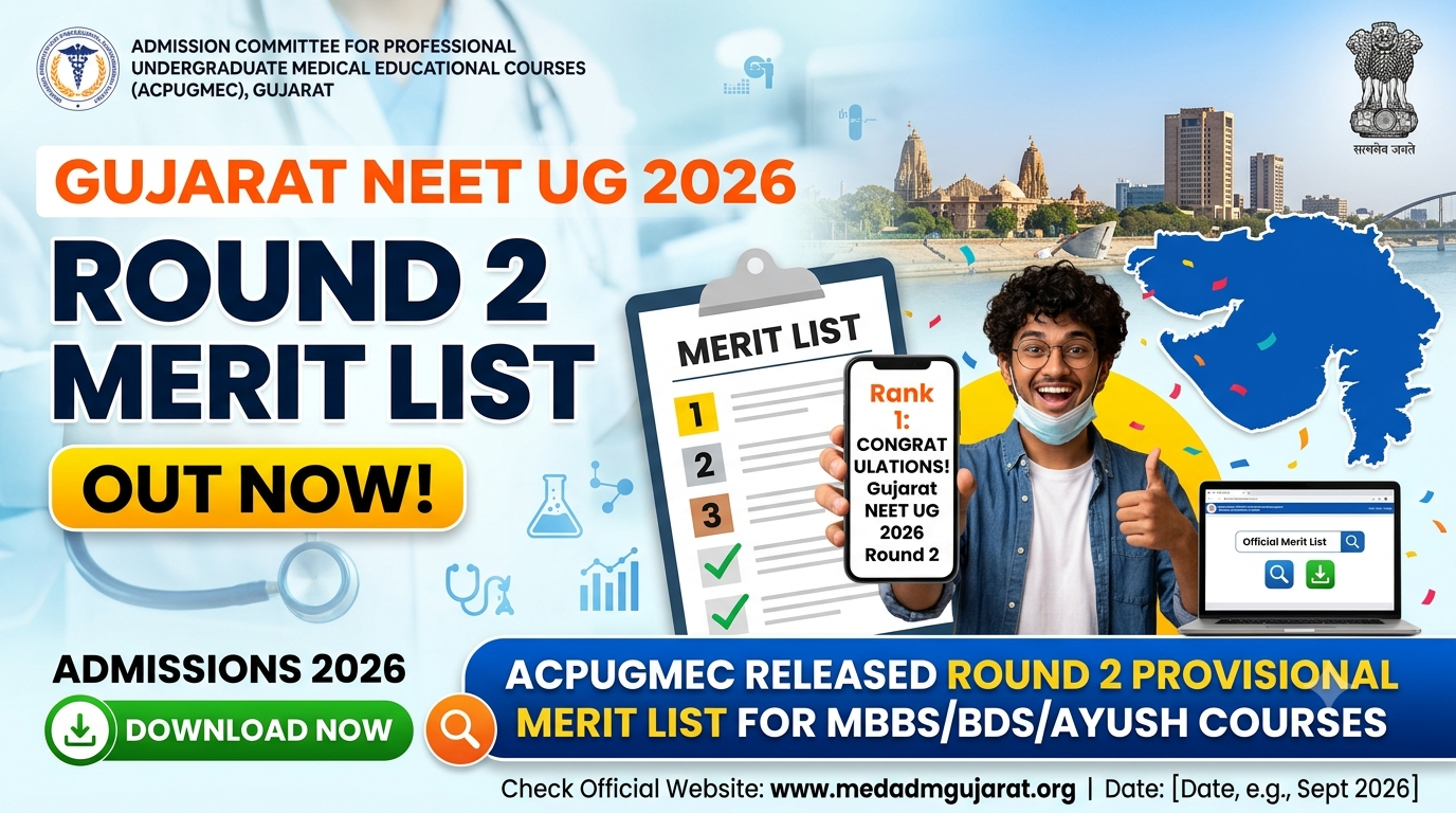 Gujarat NEET UG Round 2 Merit List 2026 Out