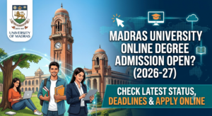 Is Madras University Online Degree Admission Open?