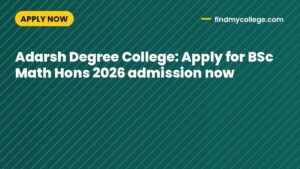 Adarsh Degree College: Apply for BSc Math Hons 2026 admission now