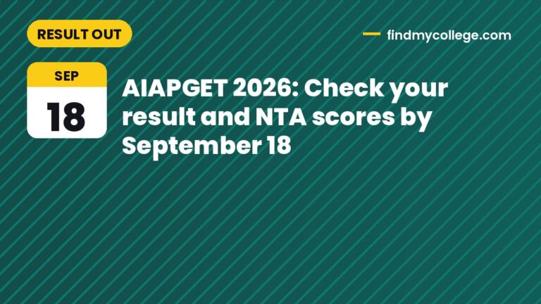 AIAPGET 2026: Check your result and NTA scores by September 18