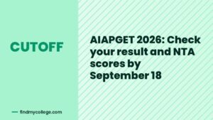 AIAPGET 2026: Check your result and NTA scores by September 18