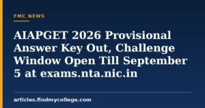 AIAPGET 2026 Provisional Answer Key Out, Challenge Window Open Till September 5