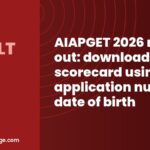 AIAPGET 2026 result out: download scorecard using application number, date of birth
